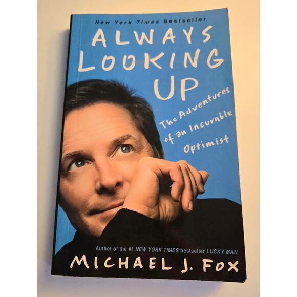 Always Looking Up: The Adventures of an Incurable Optimist by Michael J. Fox - Picture 1 of 11